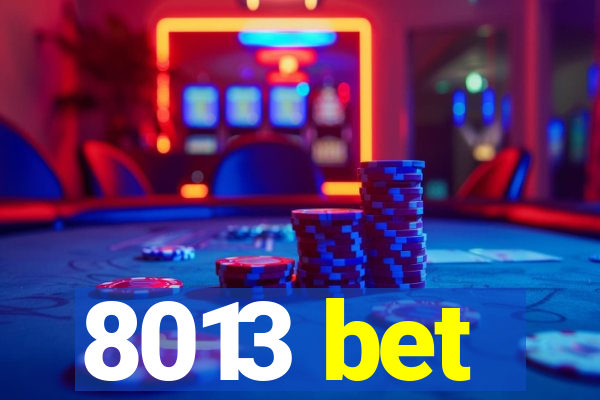 8013 bet